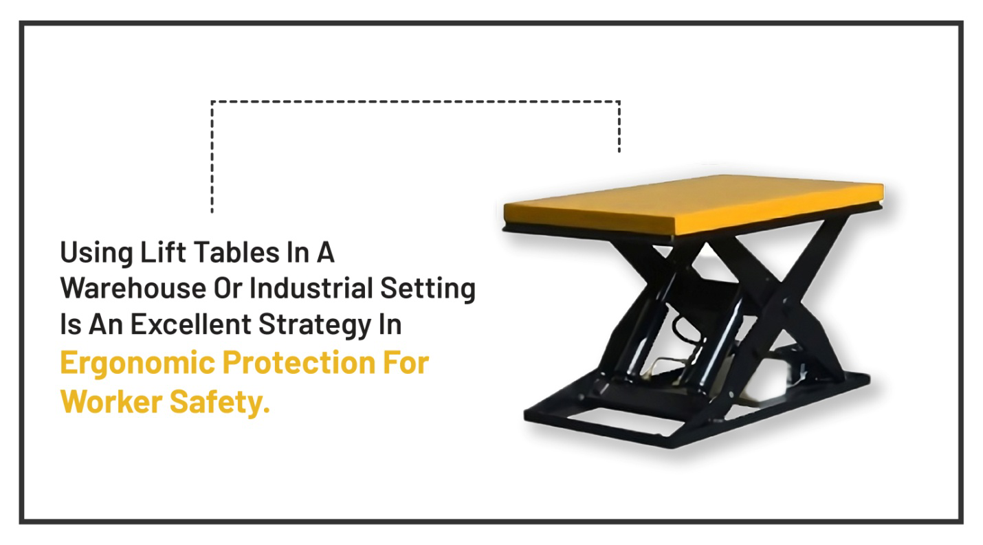 An infographic explaining how a lift table provides ergonomic protection